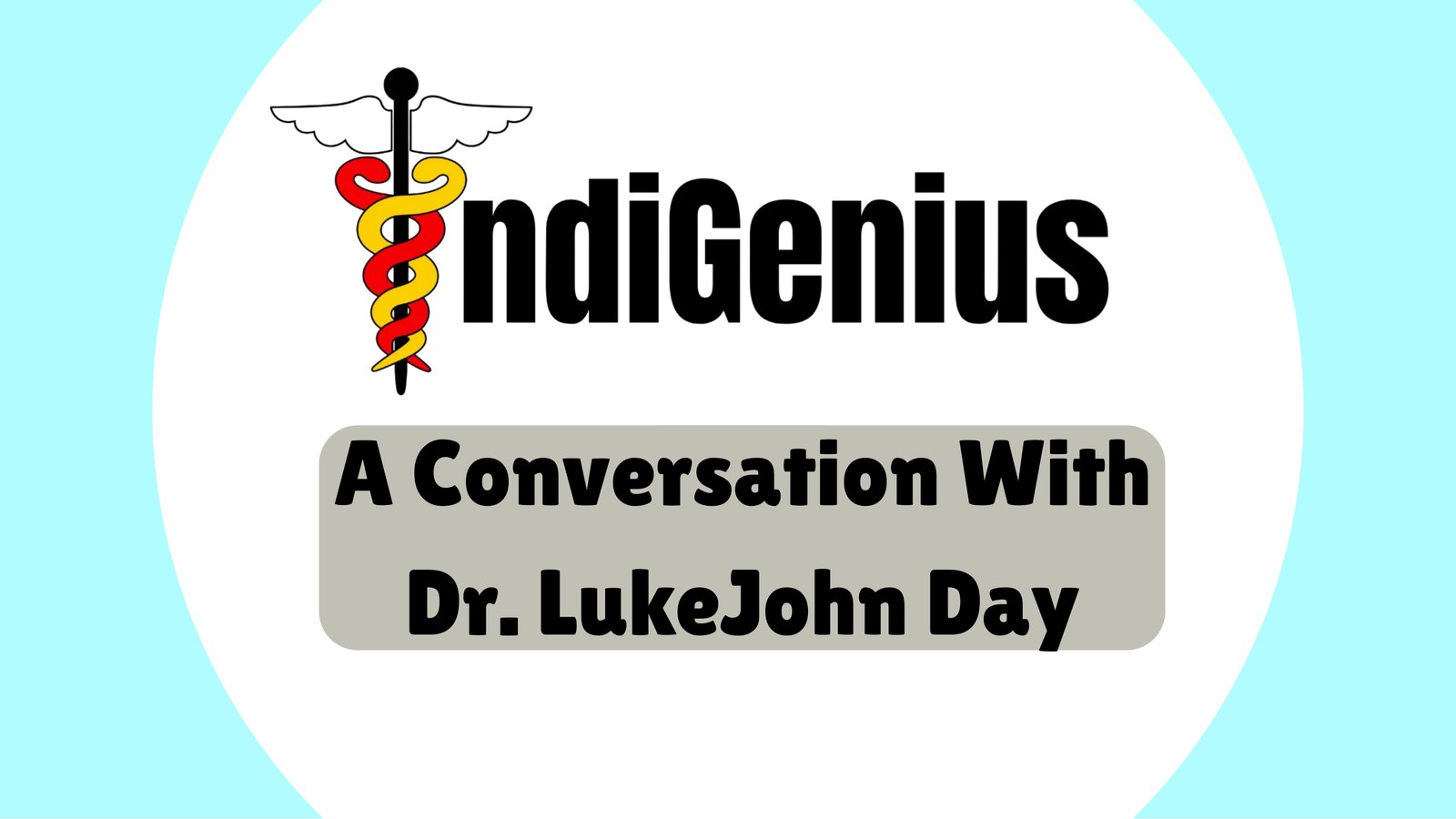 A Conversation With Dr. LukeJohn Day