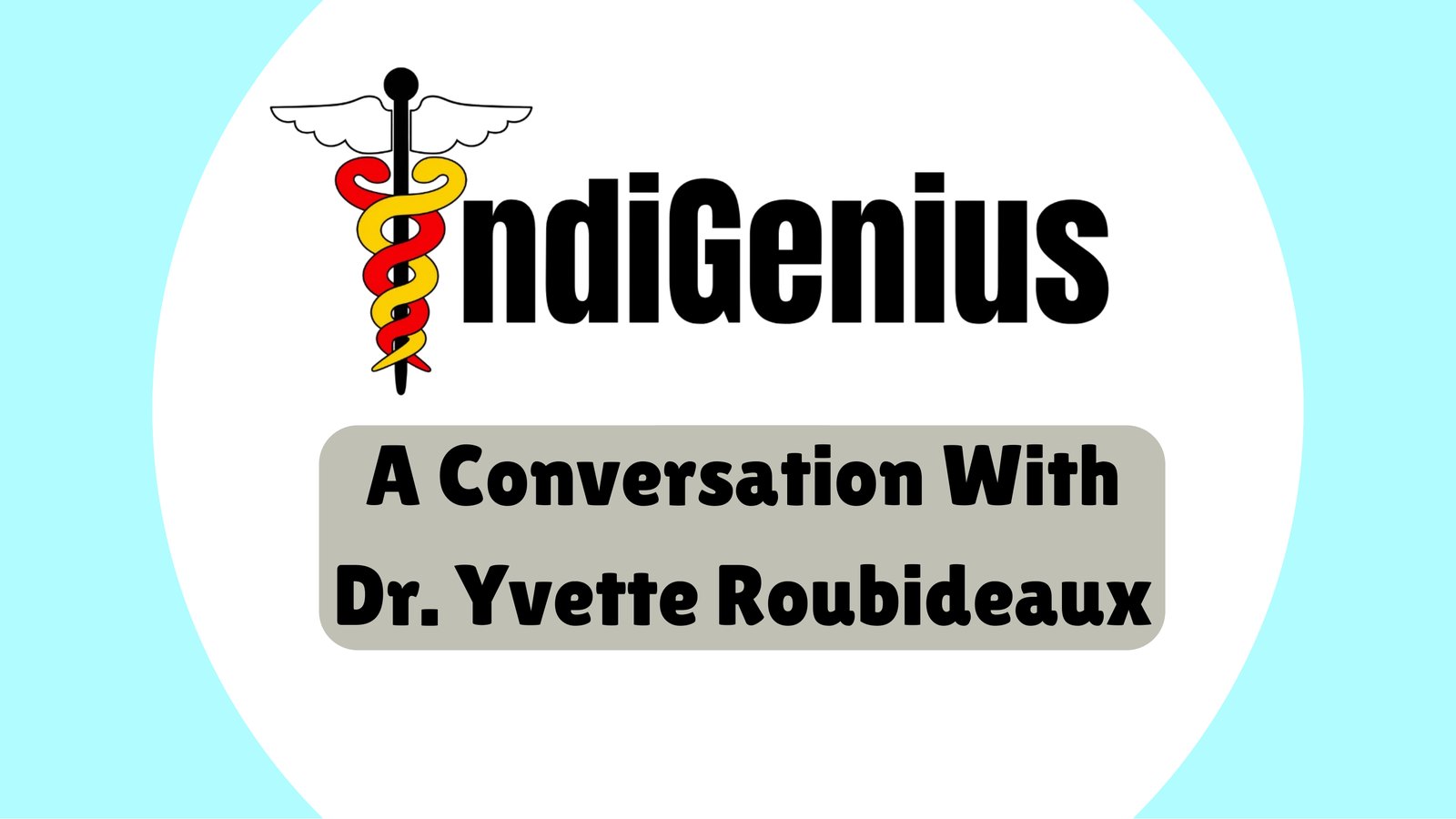 A Conversation With Dr. Yvette Roubideaux
